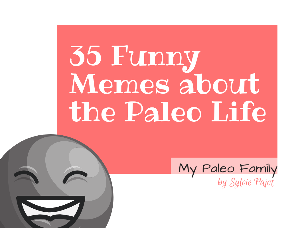 35 Funny Memes about the Paleo Life