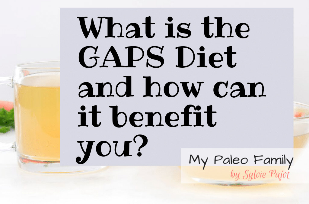 What is the GAPS diet and how can it benefit you?