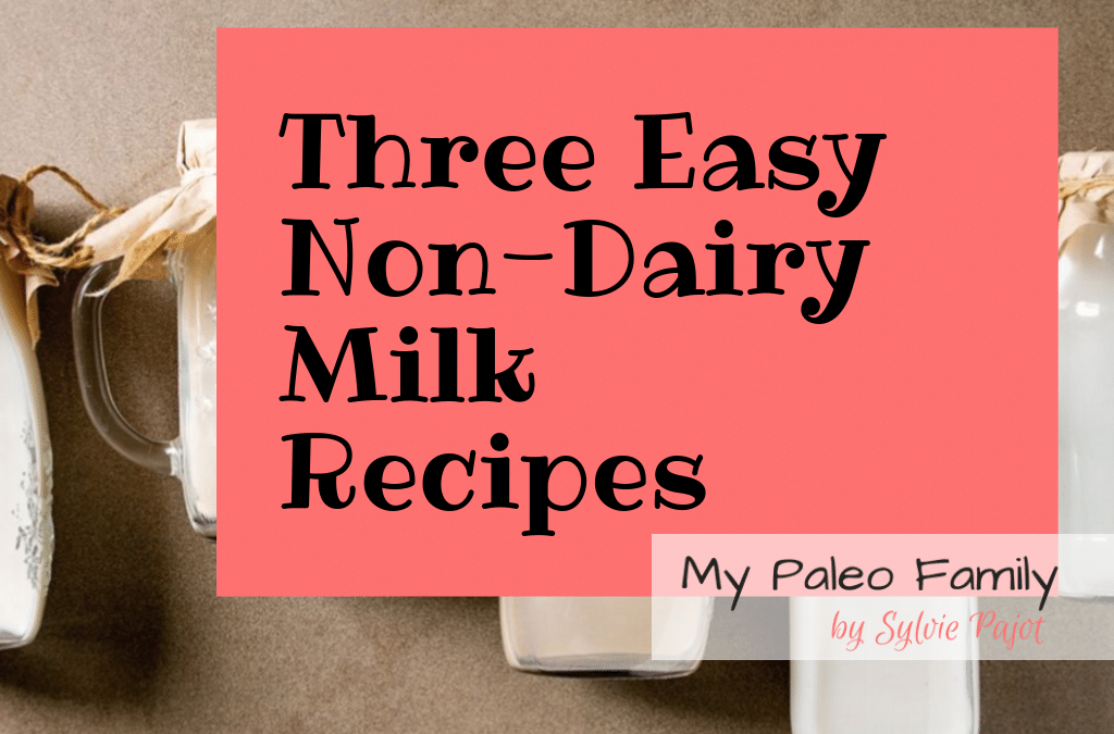 How to Make Non-Dairy Milk
