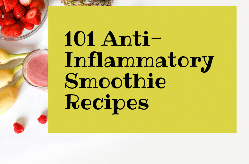 anti-inflammatory smoothie recipes