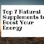 The 7 Most Effective Supplements to Boost Your Energy Naturally